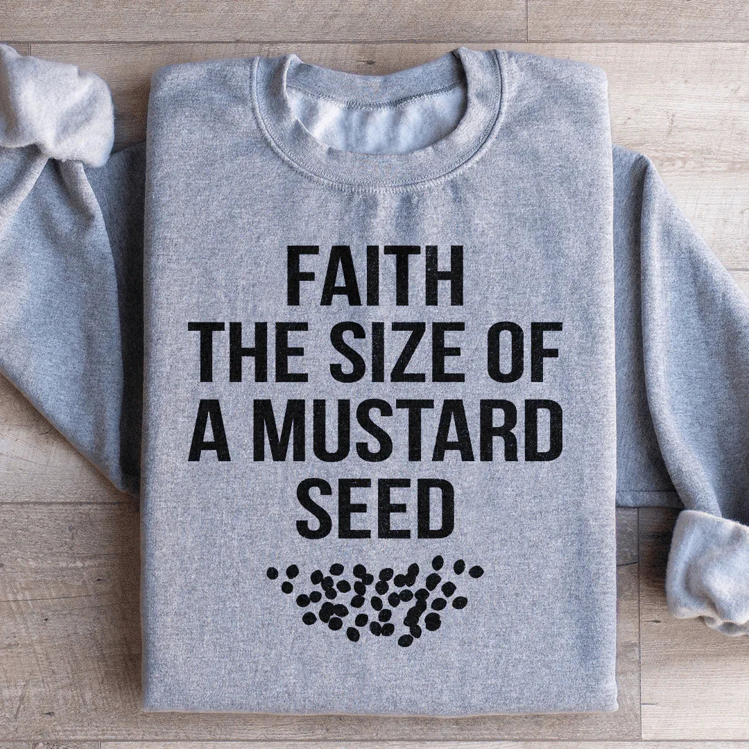 Faith The Size Of A Mustard Seed Sweatshirt Sport Grey / S Peachy Sunday T-Shirt