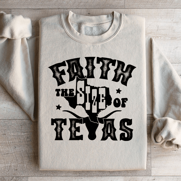 Faith The Size Of Texas Sweatshirt Sand / S Peachy Sunday T-Shirt