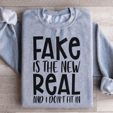 Fake Is The New Real Sweatshirt Peachy Sunday T-Shirt