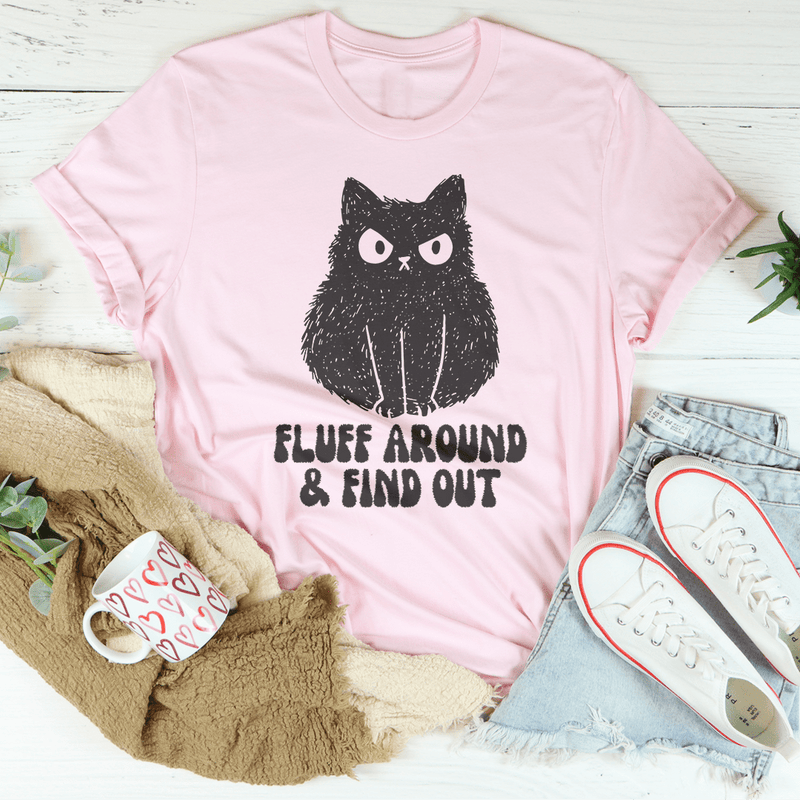 Fluff Around And Find Out Tee Pink / S Peachy Sunday T-Shirt