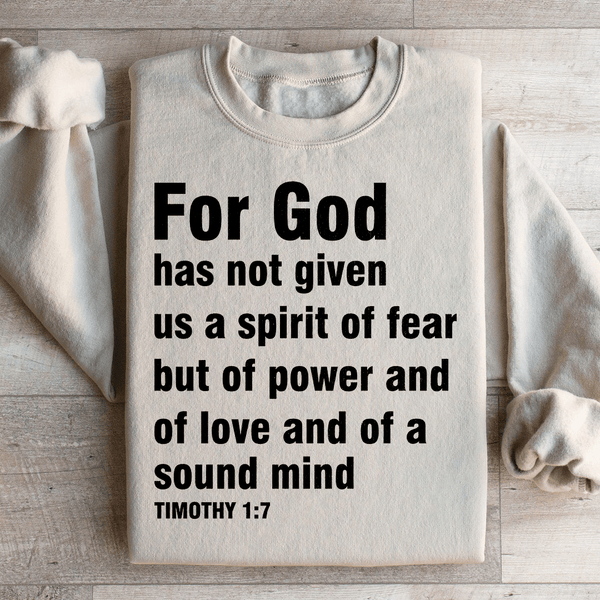 For God Has Not Given Us A Spirit Of Fear Sweatshirt Sand / S Peachy Sunday T-Shirt