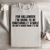 For Halloween I'm Going To Be Emotionally Stable Sweatshirt Sand / S Peachy Sunday T-Shirt