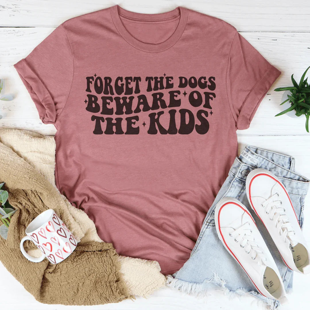 Forget The Dogs Beware Of The Kids Tee Mauve / S Peachy Sunday T-Shirt