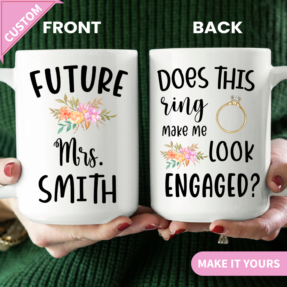 Does This Ring Make Me Look Engaged Mug