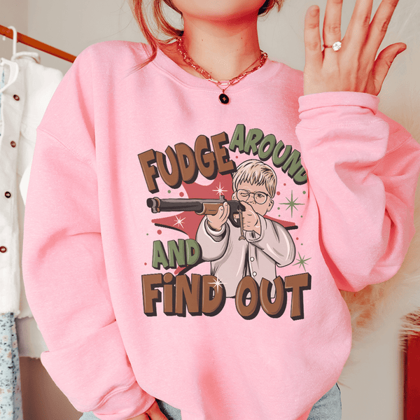Fudge Around And Find Out Sweatshirt Light Pink / S Peachy Sunday T-Shirt