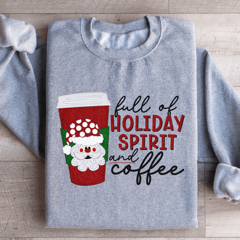 Full Of Holiday Spirit And Coffee Sweatshirt Sport Grey / S Peachy Sunday T-Shirt