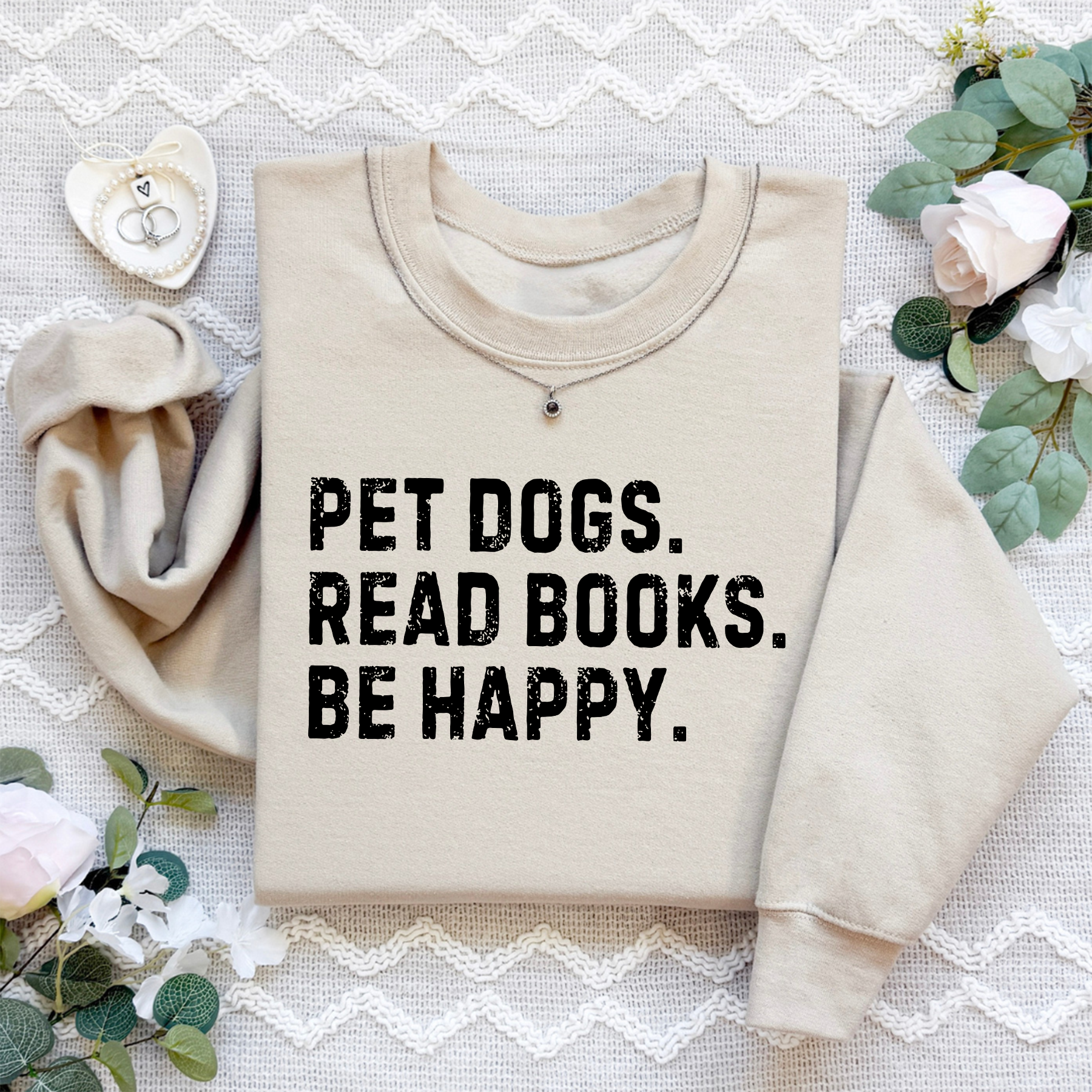 Pet Dogs Read Books Be Happy Sweatshirt