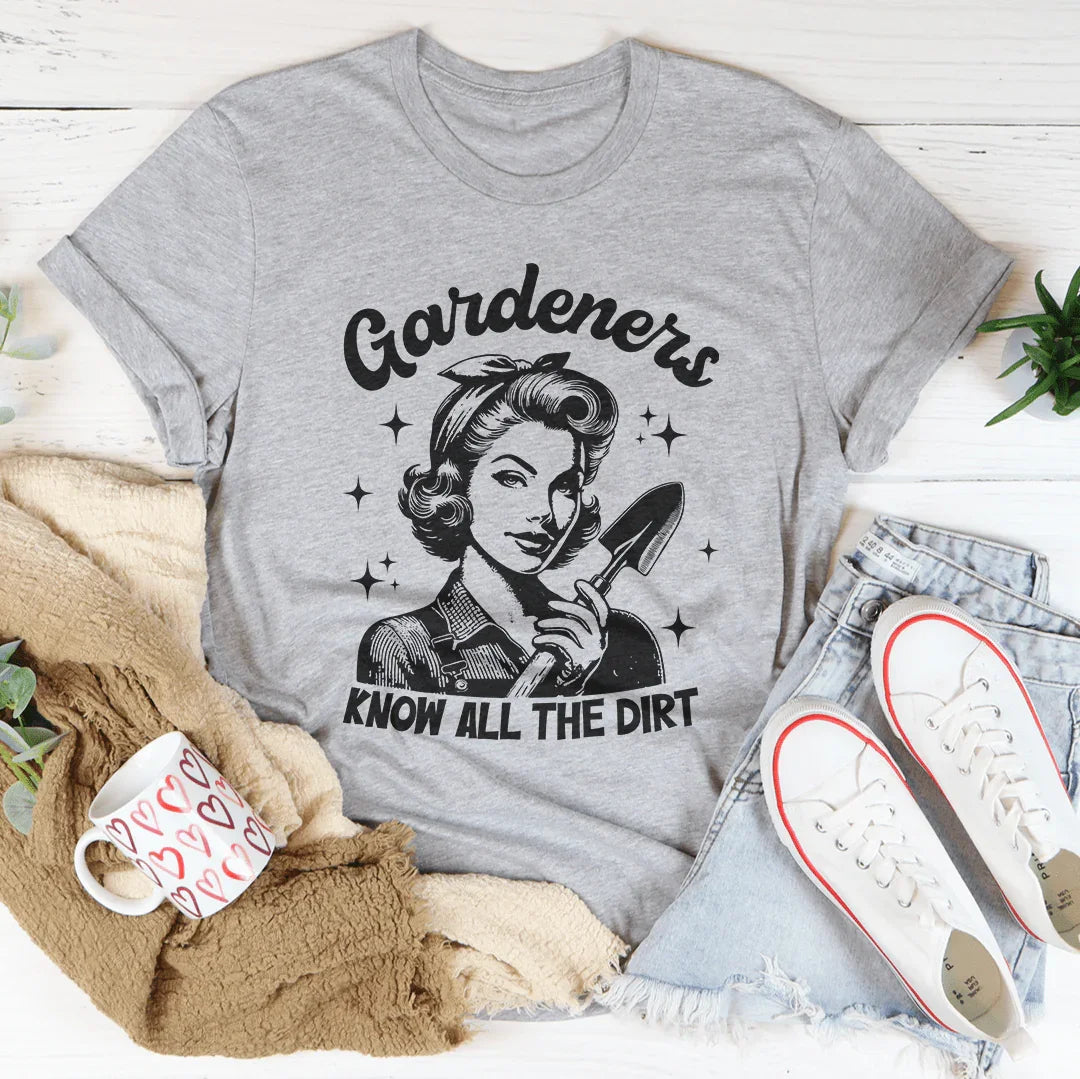 Gardeners Know All The Dirt Tee Athletic Heather / S Peachy Sunday T-Shirt