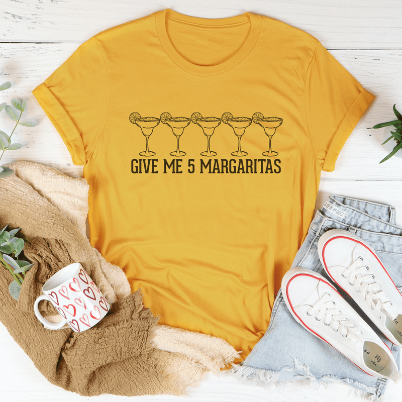 Give Me 5 Margaritas Tee Mustard / S Peachy Sunday T-Shirt