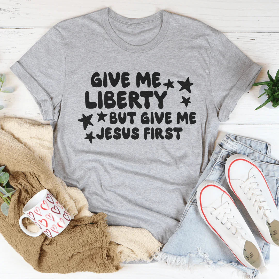 Give Me Liberty But Give Me Jesus First Tee Athletic Heather / S Peachy Sunday T-Shirt