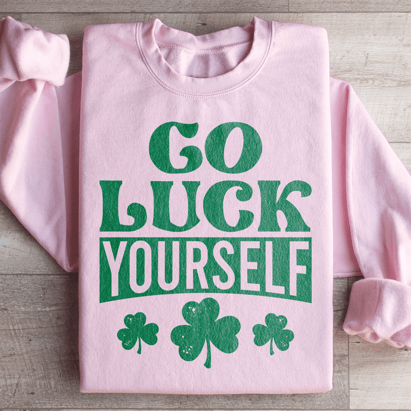 Go Luck Yourself Sweatshirt Light Pink / S Peachy Sunday T-Shirt