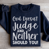 God Doesn't Judge And Neither Should You Sweatshirt Black / S Peachy Sunday T-Shirt