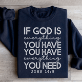 God Is Everything You Have Sweatshirt Black / S Peachy Sunday T-Shirt