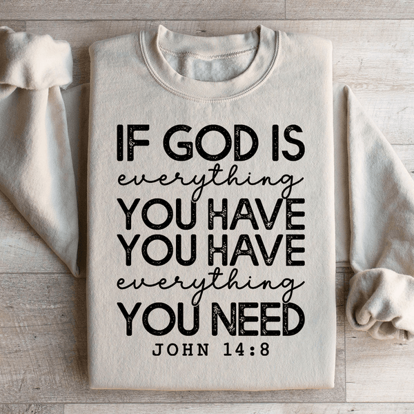 God Is Everything You Have Sweatshirt Sand / S Peachy Sunday T-Shirt