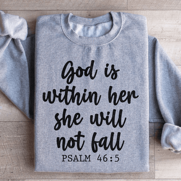 God Is Within Her She Will Not Fall Sweatshirt Sport Grey / S Peachy Sunday T-Shirt