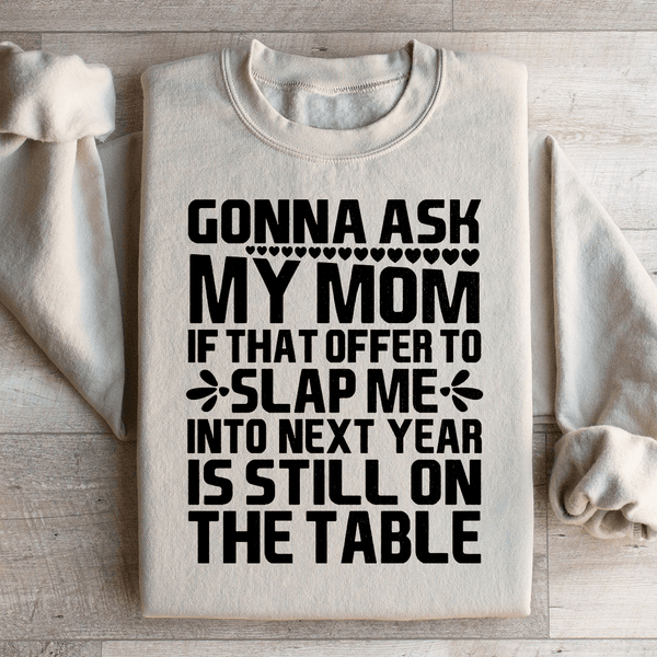 Gonna Ask My Mom Sweatshirt Sand / S Peachy Sunday T-Shirt