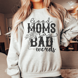 Good Moms Say Bad Words Sweatshirt Sport Grey / M Peachy Sunday T-Shirt