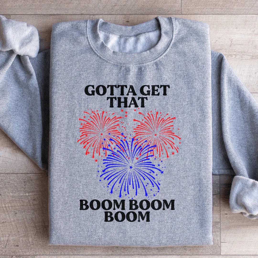 Gotta Get That Boom Boom Boom Sweatshirt Sport Grey / S Peachy Sunday T-Shirt