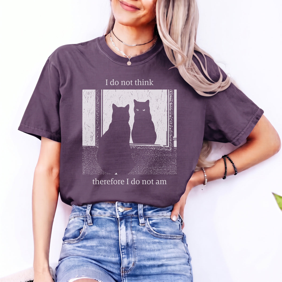 I Do Not Think Therefore I Do Not An Funny Cat Tee