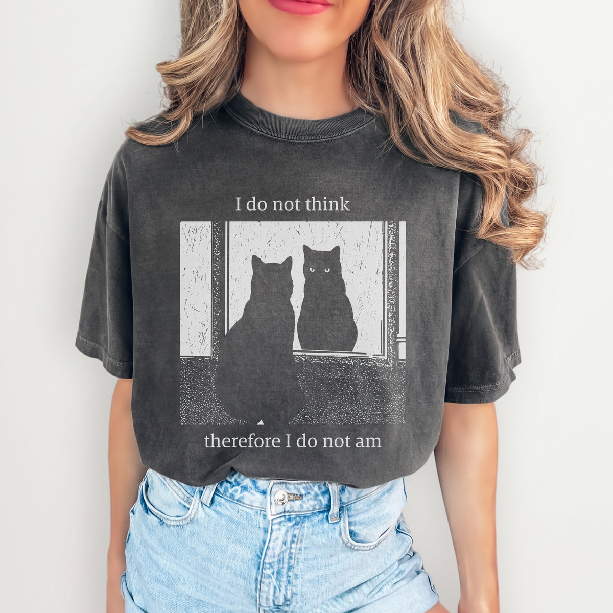I Do Not Think Therefore I Do Not An Funny Cat Tee