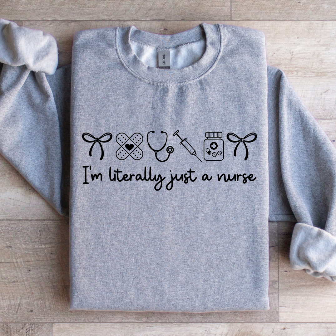 Ich bin buchstäblich einfach nur Krankenschwester – Sweatshirt
