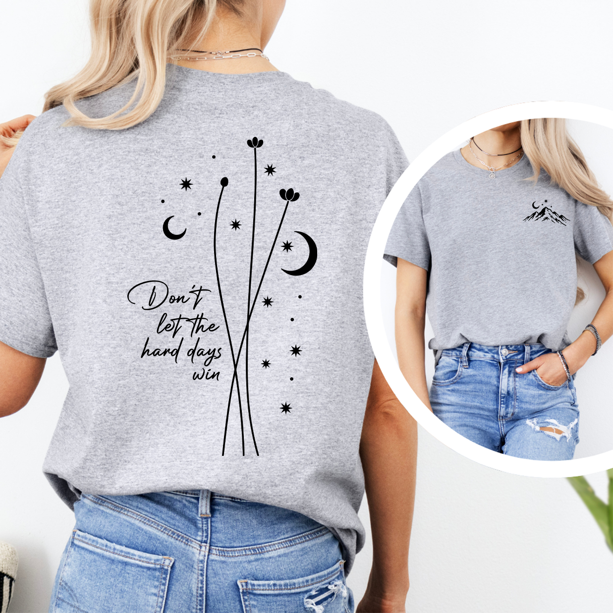 Don't Let The Hard Days Win Tee