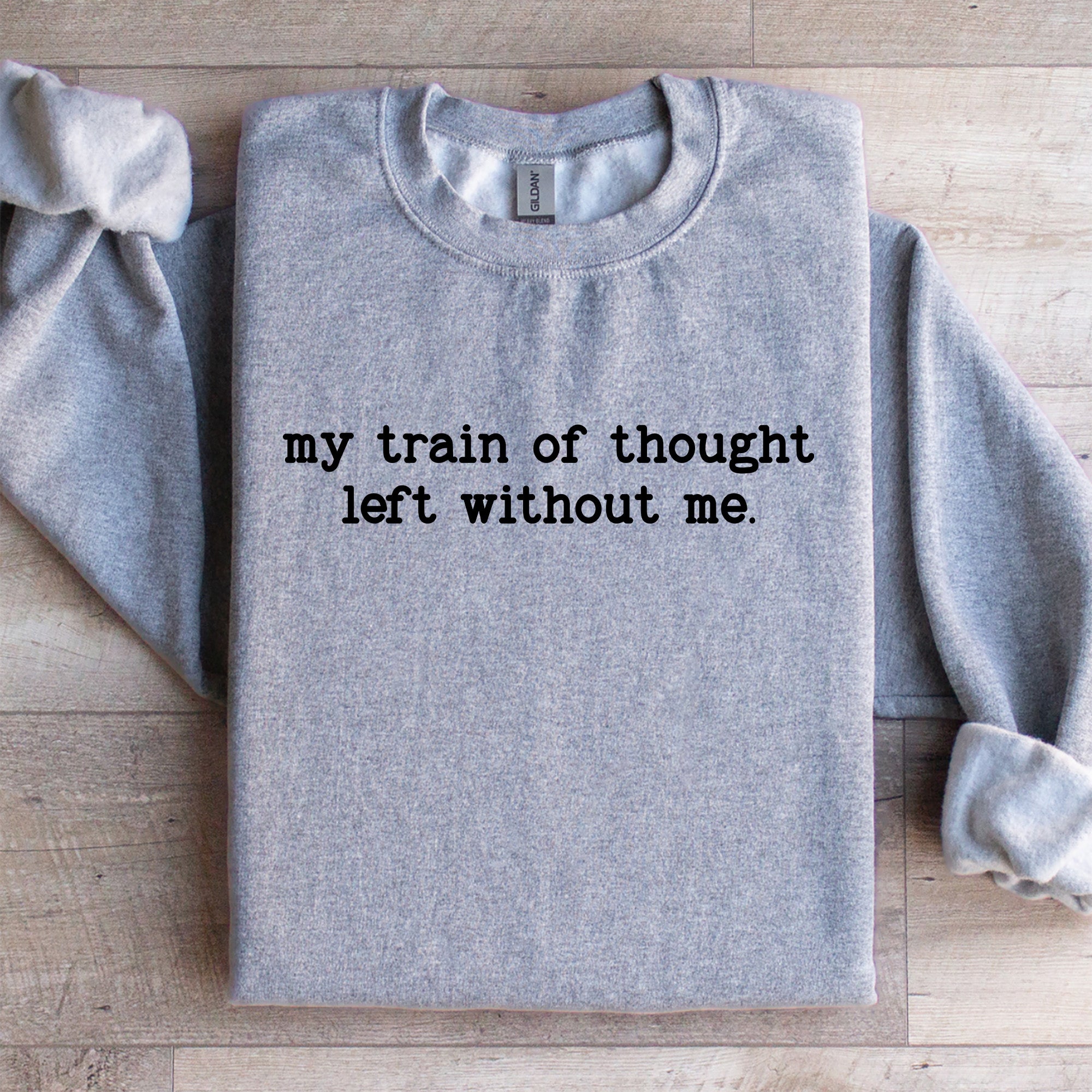 Sweatshirt „Mein Gedankengang ist ohne mich losgefahren“