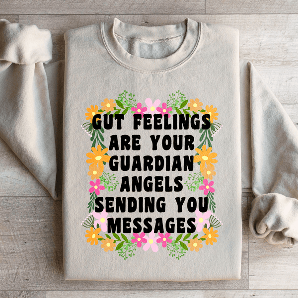 Gut Feelings Are Your Guardian Angels Sweatshirt Peachy Sunday T-Shirt