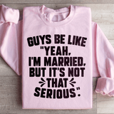 Guys Be Like Yeah I'm Married Sweatshirt Light Pink / S Peachy Sunday T-Shirt