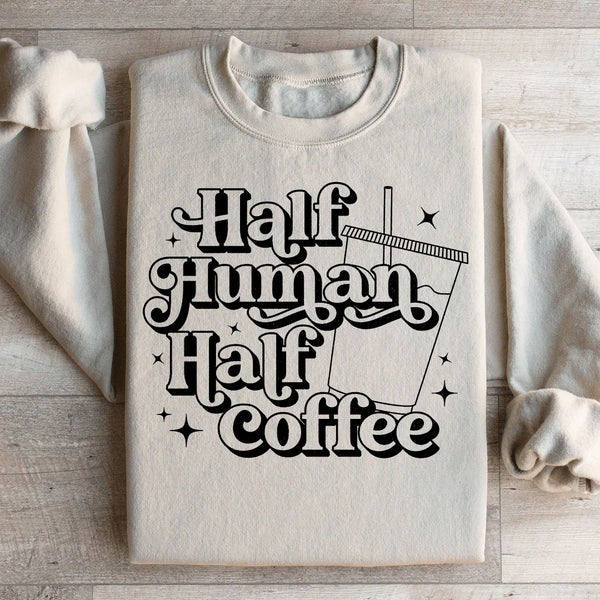 Cozy Unisex Half Human Half Coffee Sweatshirt
