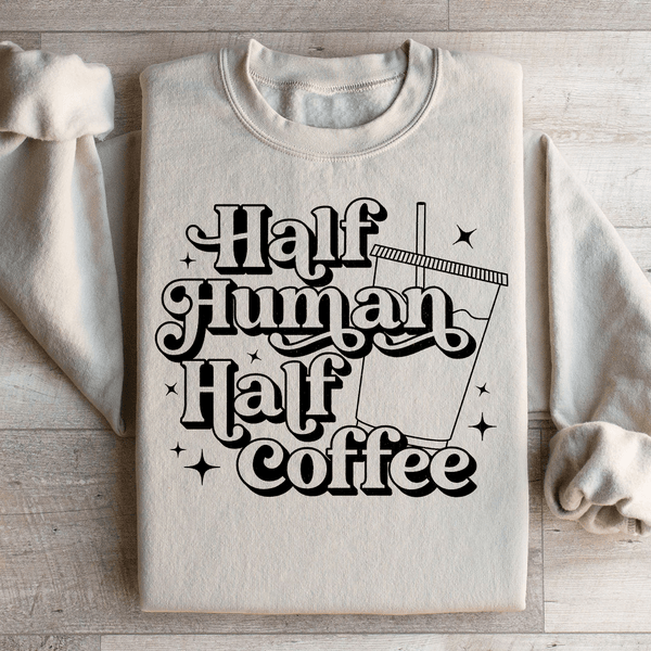 Half Human Half Coffee Sweatshirt Sand / S Peachy Sunday T-Shirt