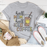 Half Mom Half Iced Coffee Tee Athletic Heather / S Peachy Sunday T-Shirt