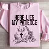 Here Lies My Patience Sweatshirt Light Pink / S Peachy Sunday T-Shirt
