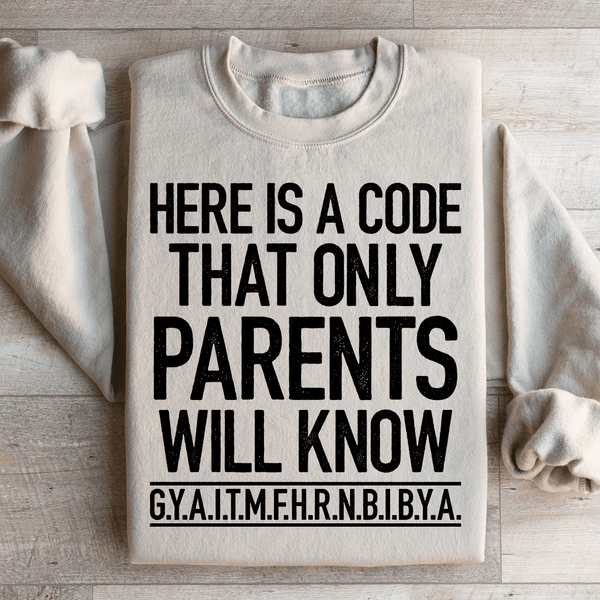 Here's A Code That Only Parents Will Know Sweatshirt Sand / S Peachy Sunday T-Shirt