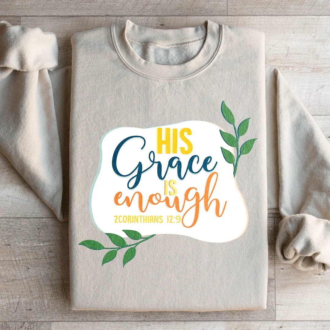 His Grace Is Enough Sweatshirt Sand / S Peachy Sunday T-Shirt