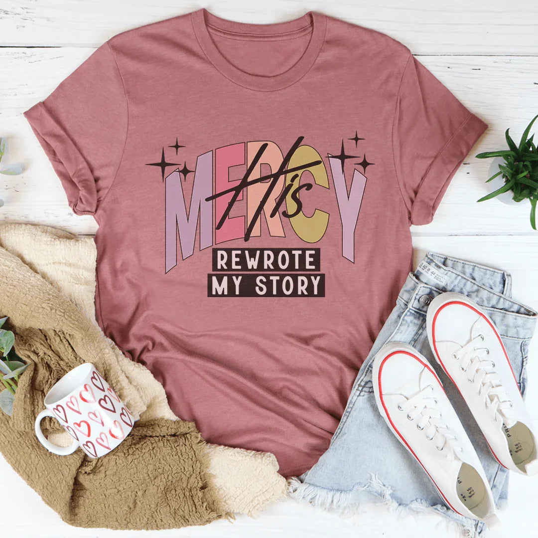 His Mercy Rewrote My Story Tee Mauve / S Peachy Sunday T-Shirt