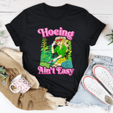 Hoeing Ain't Easy Tee Black Heather / S Peachy Sunday T-Shirt