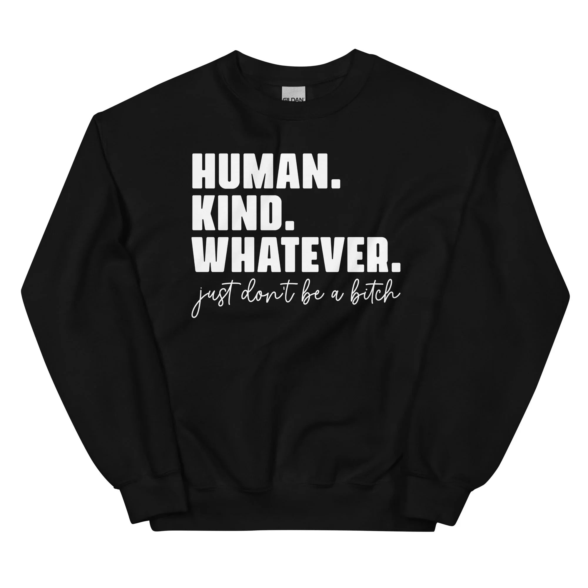 Human Kind Whatever Sweatshirt Black / S Peachy Sunday T-Shirt