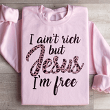 I Ain't Rich But Jesus I'm Free Sweatshirt Light Pink / S Peachy Sunday T-Shirt