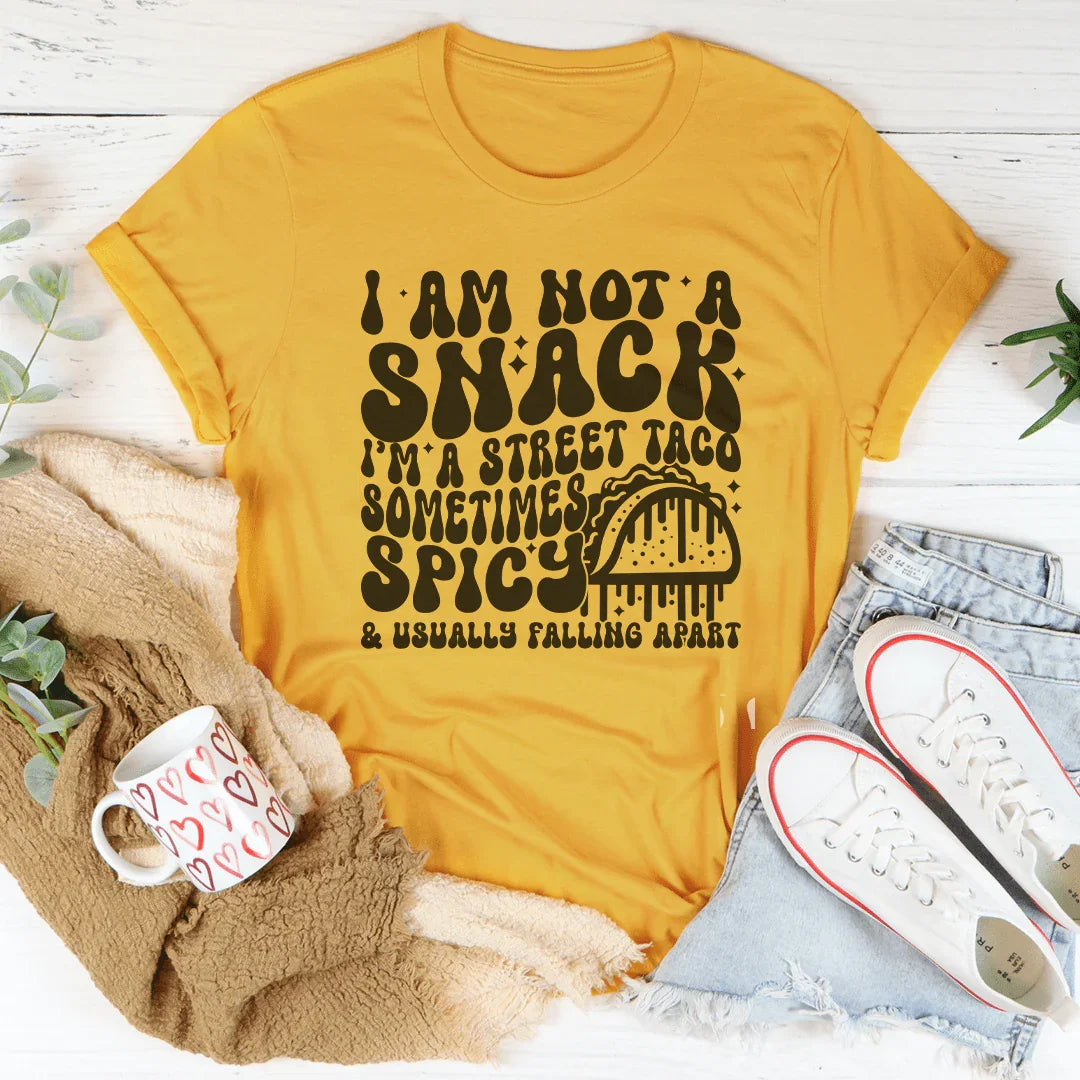 I Am Not A Snack I'm A Street Taco Sometimes Spicy Tee Mustard / S Peachy Sunday T-Shirt