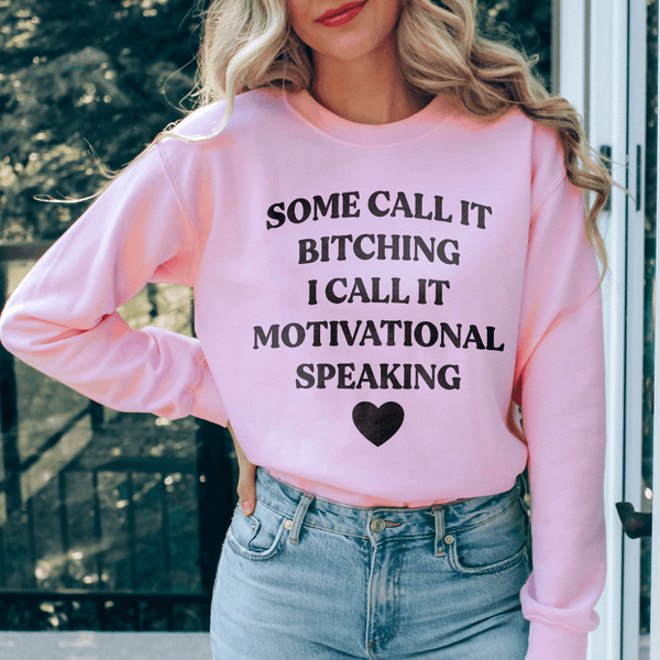 I Call It Motivational Speaking Sweatshirt Light Pink / S Peachy Sunday T-Shirt