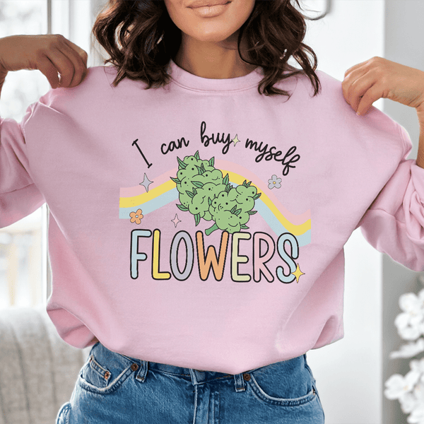 I Can Buy Myself Flowers Sweatshirt Light Pink / S Peachy Sunday T-Shirt