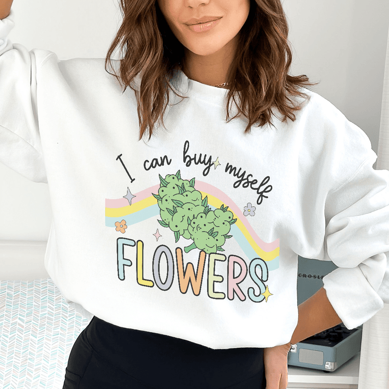 I Can Buy Myself Flowers Sweatshirt White / S Peachy Sunday T-Shirt