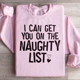 I Can Get You On The Naughty List Sweatshirt Light Pink / S Peachy Sunday T-Shirt