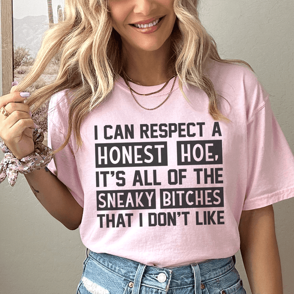 I Can Respect A Honest Hoe Tee Peachy Sunday T-Shirt