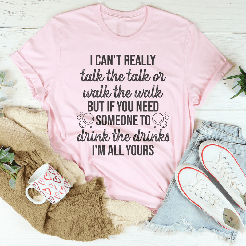 I Can't Really Talk The Talk Or Walk The Walk Tee Pink / S Peachy Sunday T-Shirt