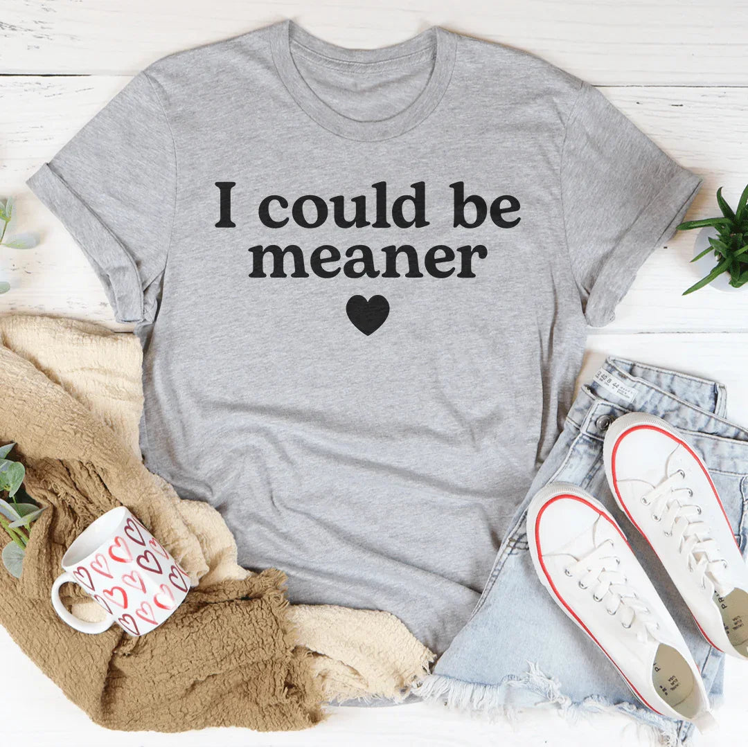 I Could Be Meaner Tee Athletic Heather / S Peachy Sunday T-Shirt