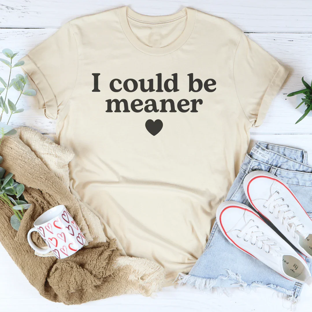 I Could Be Meaner Tee Soft Cream / S Peachy Sunday T-Shirt