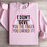 I Didn't Give You The Finger Sweatshirt Light Pink / S Peachy Sunday T-Shirt