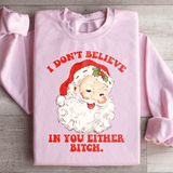 I Don't Believe In You Either Sweatshirt Light Pink / S Peachy Sunday T-Shirt